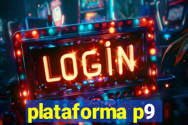 plataforma p9